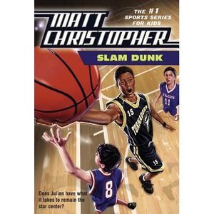 Slam Dunk -- Matt Christopher